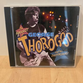 The Baddest of George Thorogood and the Destroyers CD 1992 EMI Records