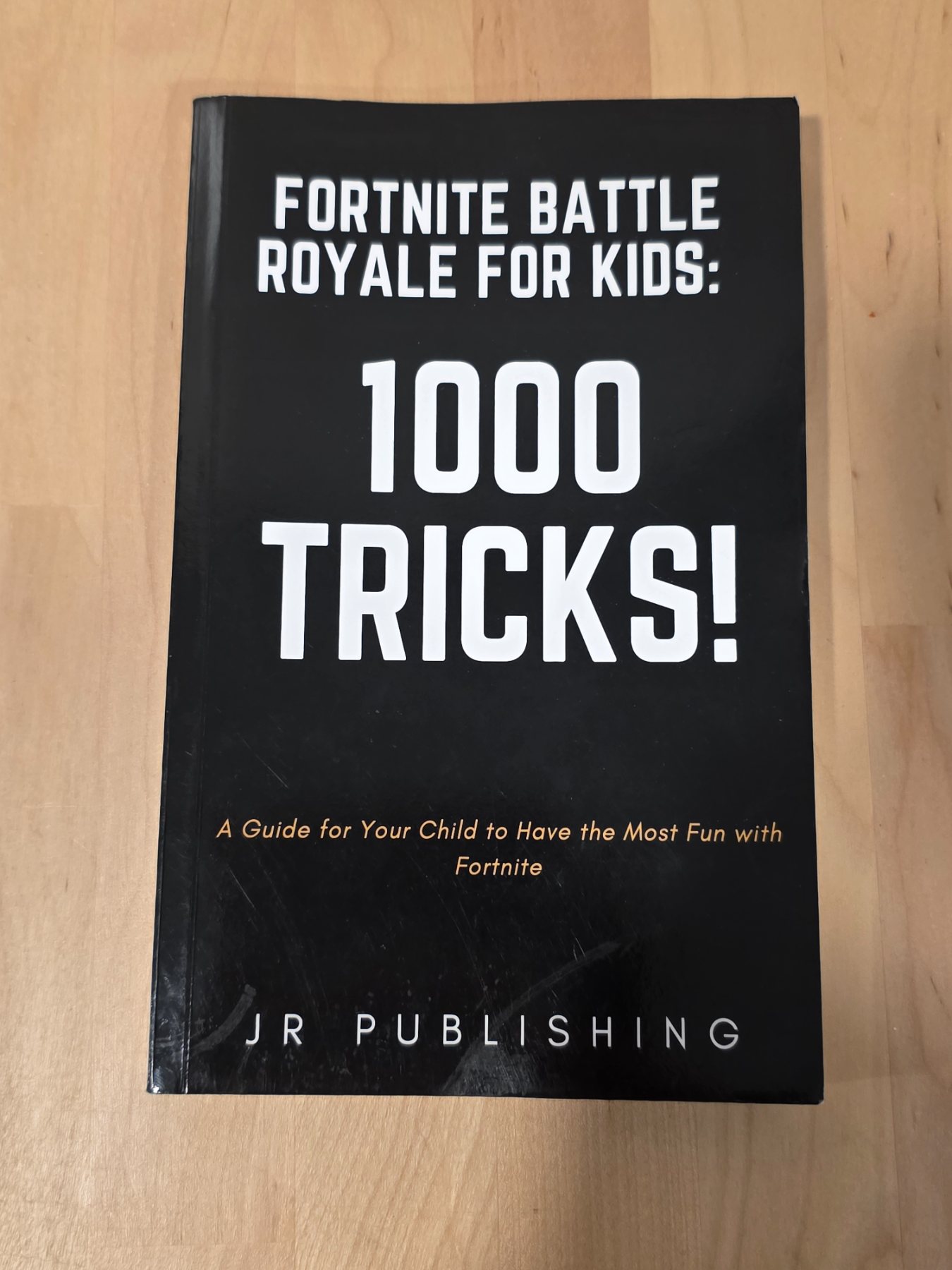 Fortnite Battle Royale for Kids: 1000 Tricks Strategy Guide Book