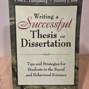 Writing a Successful Thesis or Dissertation Lunenburg & Irby