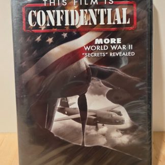 This Film Is Confidential More World War II Secrets Revealed DVD