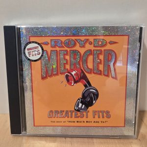 Roy D. Mercer Greatest Fits The Best of How Big'a Boy Are Ya? CD 2000