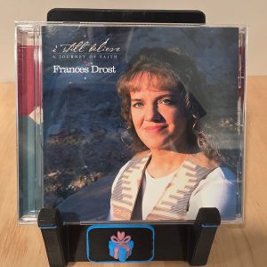 Frances Drost I Still Believe A Journey of Faith CD 2004 Christian