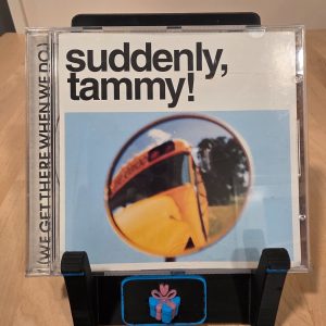 Suddenly, Tammy! We Get There When We Do CD 1995 Warner Bros.