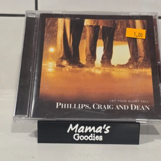 Phillips Craig and Dean Let Your Glory Fall CD 2003 Sparrow Christian