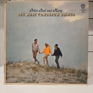 Peter Paul and Mary See What Tomorrow Brings 1965 Mono LP W 1615