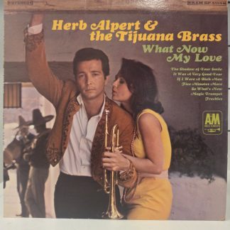 Herb Alpert & The Tijuana Brass What Now My Love LP SP-4114 Vintage