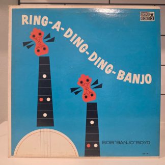 Bob "Banjo" Boyd Ring-A-Ding-Ding-Banjo Coronet CX 178 Mono LP