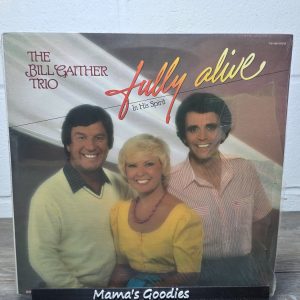 The Bill Gaither Trio Fully Alive In His Spirit LP 1983