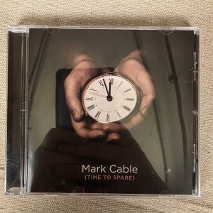 Mark Cable Time To Spare CD Album 2011 Pop Rock