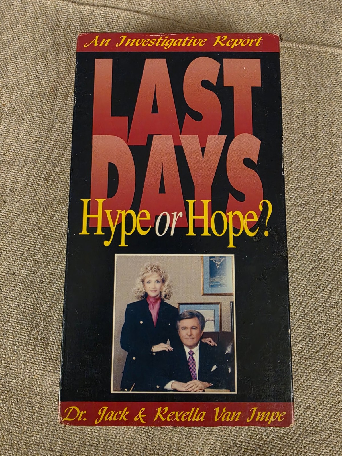 Last Days: Hype or Hope? VHS Jack & Rexella Van Impe Investigative Report