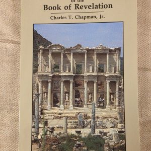 The Message of the Book of Revelation by Charles T. Chapman Jr. Paperback