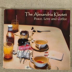 The Alexandria Kleztet Peace, Love and Coffee CD 2009